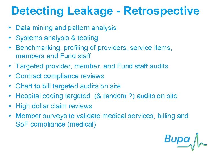 Detecting Leakage - Retrospective • Data mining and pattern analysis • Systems analysis &