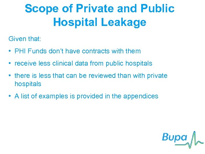 Scope of Private and Public Hospital Leakage Given that: • PHI Funds don’t have