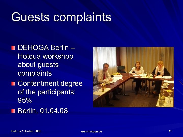 Guests complaints DEHOGA Berlin – Hotqua workshop about guests complaints Contentment degree of the