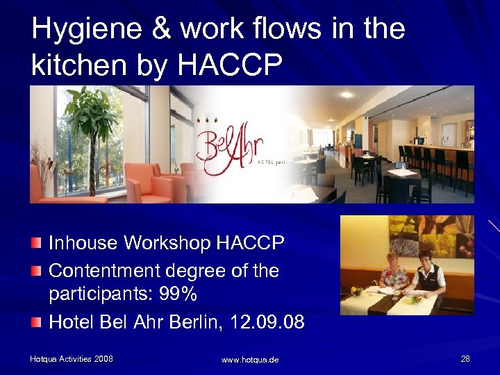 Hygiene & work flows in the kitchen by HACCP Inhouse Workshop HACCP Contentment degree