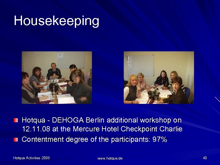Housekeeping Hotqua - DEHOGA Berlin additional workshop on 12. 11. 08 at the Mercure