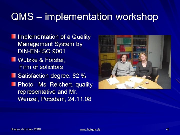 QMS – implementation workshop Implementation of a Quality Management System by DIN-EN-ISO 9001 Wutzke