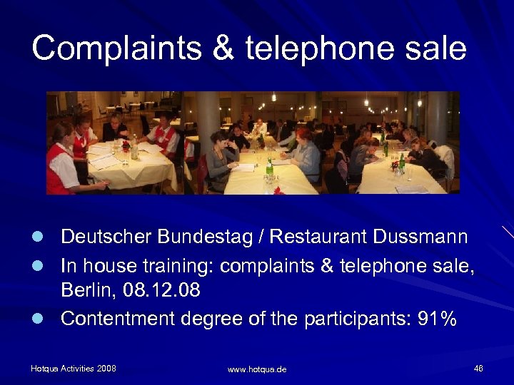 Complaints & telephone sale l Deutscher Bundestag / Restaurant Dussmann l In house training:
