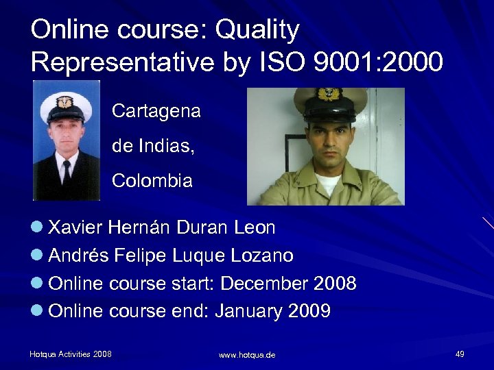 Online course: Quality Representative by ISO 9001: 2000 Cartagena de Indias, Colombia l Xavier