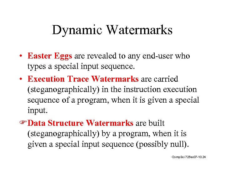 Dynamic Watermarks • Easter Eggs are revealed to any end-user who types a special