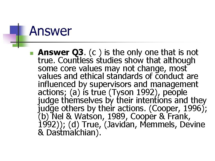 Answer n Answer Q 3. (c ) is the only one that is not