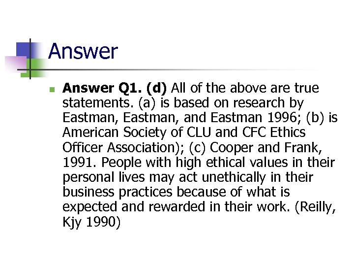 Answer n Answer Q 1. (d) All of the above are true statements. (a)