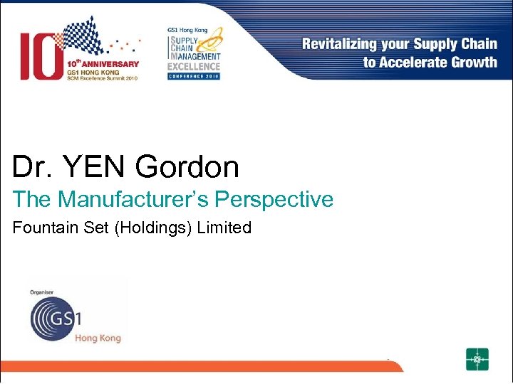 Dr. YEN Gordon The Manufacturer’s Perspective Fountain Set (Holdings) Limited 