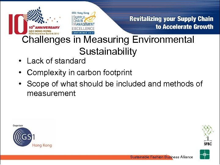 Challenges in Measuring Environmental Sustainability • Lack of standard • Complexity in carbon footprint