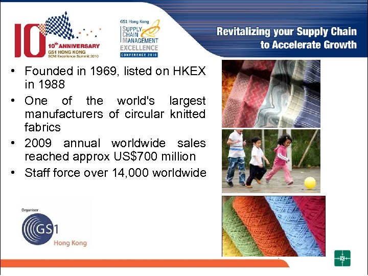  • Founded in 1969, listed on HKEX in 1988 • One of the