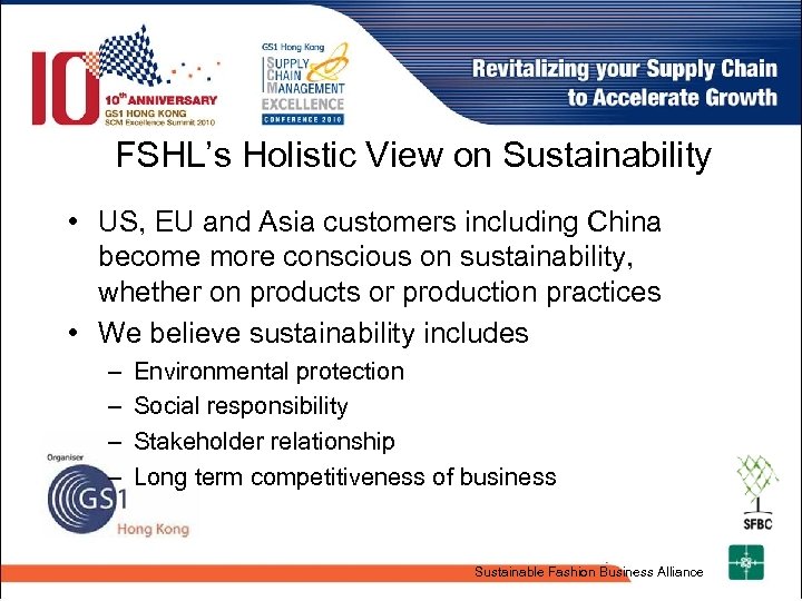 FSHL’s Holistic View on Sustainability • US, EU and Asia customers including China become