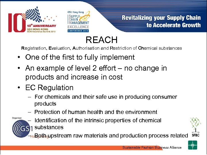 REACH Registration, Evaluation, Authorisation and Restriction of Chemical substances • One of the first