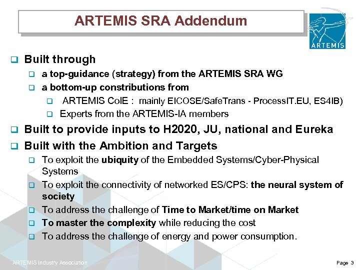 ARTEMIS SRA Addendum q Built through q q a top-guidance (strategy) from the ARTEMIS