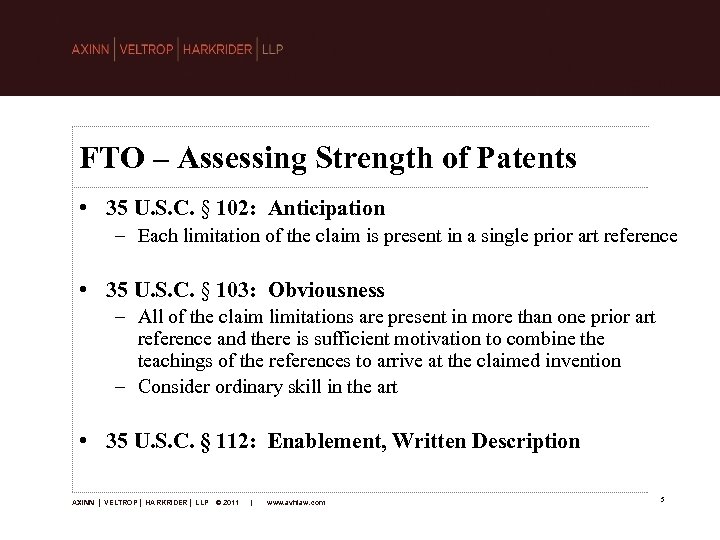 FTO – Assessing Strength of Patents • 35 U. S. C. § 102: Anticipation