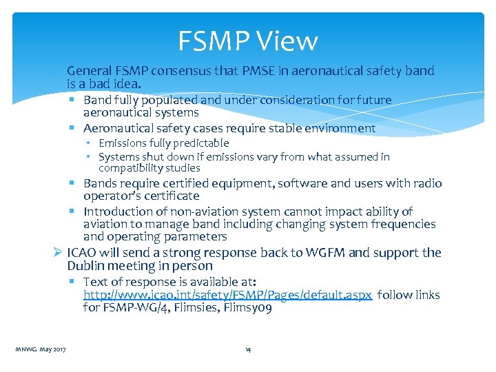 FSMP View Ø General FSMP consensus that PMSE in aeronautical safety band is a