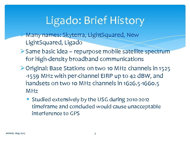 Ligado: Brief History Ø Many names: Skyterra, Light. Squared, New Light. Squared, Ligado Ø