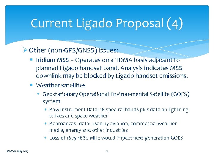 Current Ligado Proposal (4) Ø Other (non GPS/GNSS) issues: § Iridium MSS – Operates