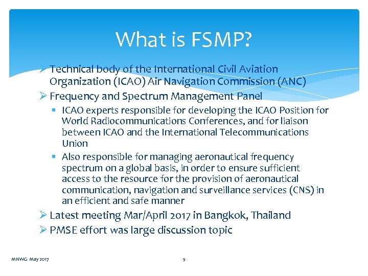 What is FSMP? Ø Technical body of the International Civil Aviation Organization (ICAO) Air