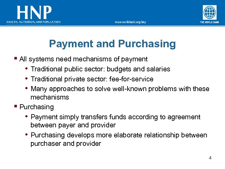 Payment and Purchasing § All systems need mechanisms of payment • Traditional public sector: