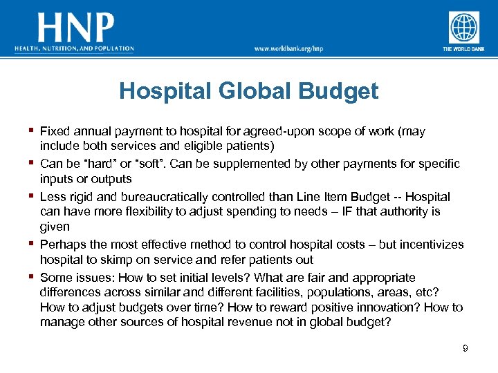 Hospital Global Budget § Fixed annual payment to hospital for agreed-upon scope of work