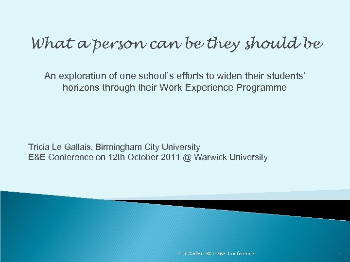 What a person can be they should be An exploration of one school’s efforts