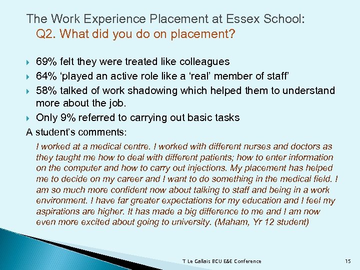 The Work Experience Placement at Essex School: Q 2. What did you do on