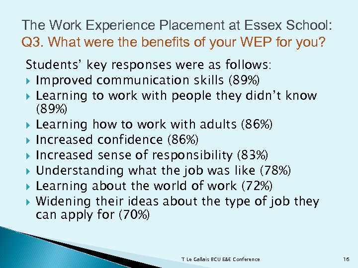The Work Experience Placement at Essex School: Q 3. What were the benefits of