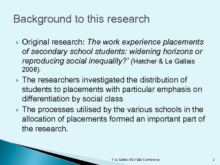 Background to this research Original research: The work experience placements of secondary school students: