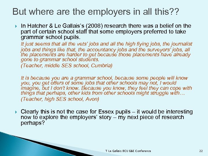 But where are the employers in all this? ? In Hatcher & Le Gallais’s