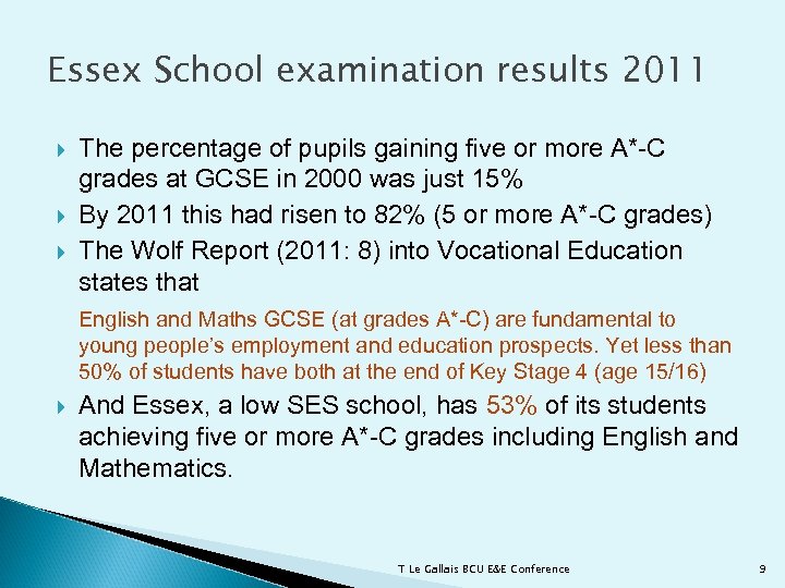 Essex School examination results 2011 The percentage of pupils gaining five or more A*-C