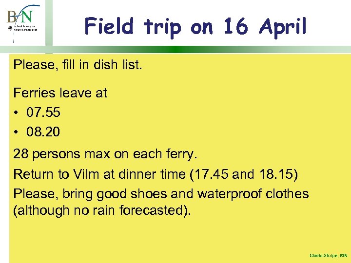 Field trip on 16 April Please, fill in dish list. Ferries leave at •