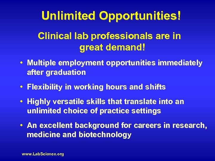 Unlimited Opportunities! Clinical lab professionals are in great demand! • Multiple employment opportunities immediately