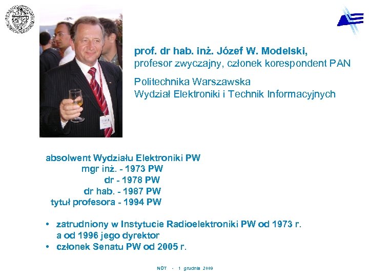 prof. dr hab. inż. Józef W. Modelski, profesor zwyczajny, członek korespondent PAN Politechnika Warszawska