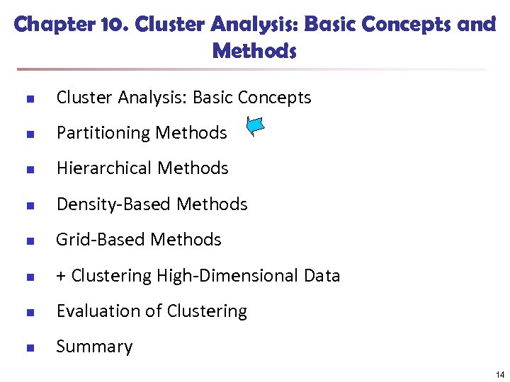 Chapter 10. Cluster Analysis: Basic Concepts and Methods n Cluster Analysis: Basic Concepts n