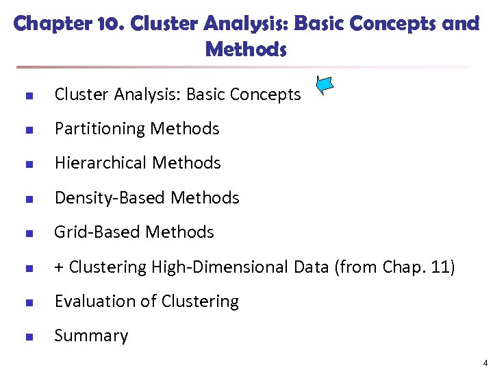 Chapter 10. Cluster Analysis: Basic Concepts and Methods n Cluster Analysis: Basic Concepts n