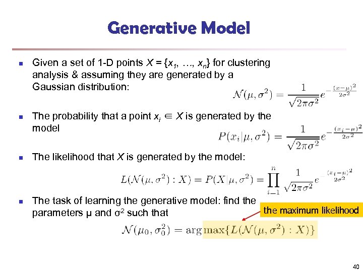 Generative Model n n Given a set of 1 -D points X = {x