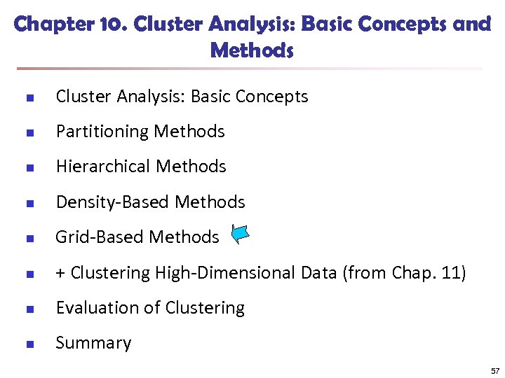 Chapter 10. Cluster Analysis: Basic Concepts and Methods n Cluster Analysis: Basic Concepts n