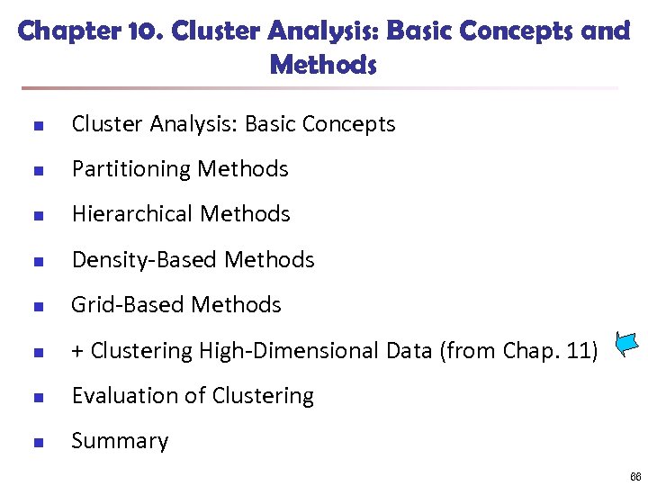 Chapter 10. Cluster Analysis: Basic Concepts and Methods n Cluster Analysis: Basic Concepts n
