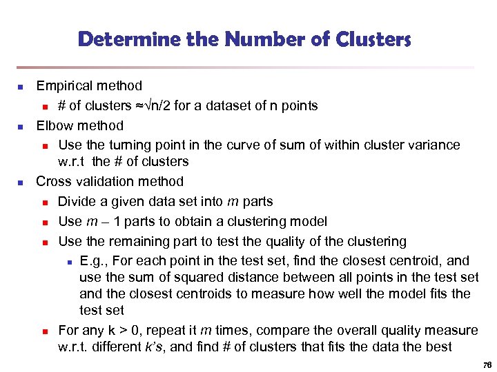 Determine the Number of Clusters n n n Empirical method n # of clusters