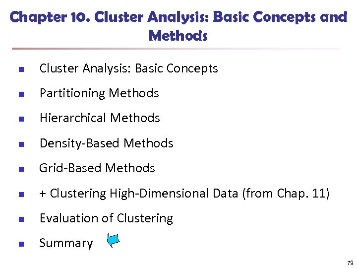 Chapter 10. Cluster Analysis: Basic Concepts and Methods n Cluster Analysis: Basic Concepts n