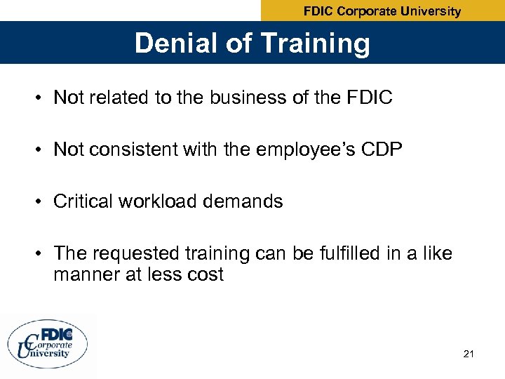FDIC Corporate University Denial of Training • Not related to the business of the
