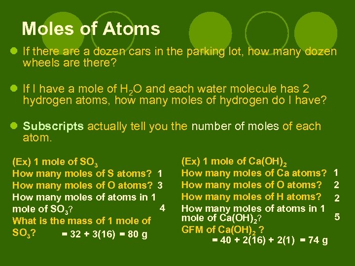 Moles of Atoms l If there a dozen cars in the parking lot, how