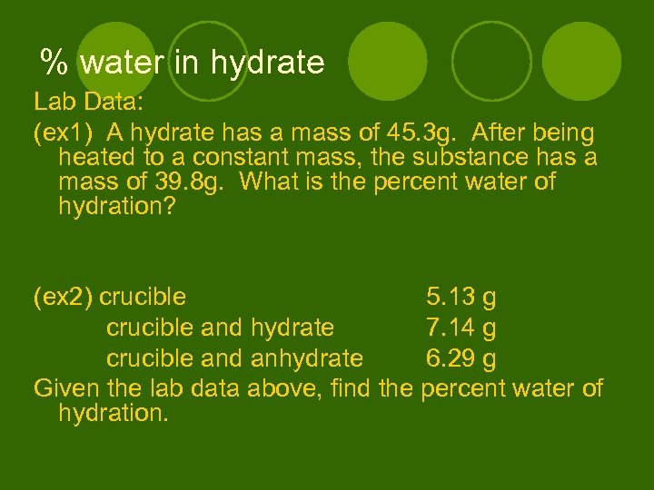 % water in hydrate Lab Data: (ex 1) A hydrate has a mass of