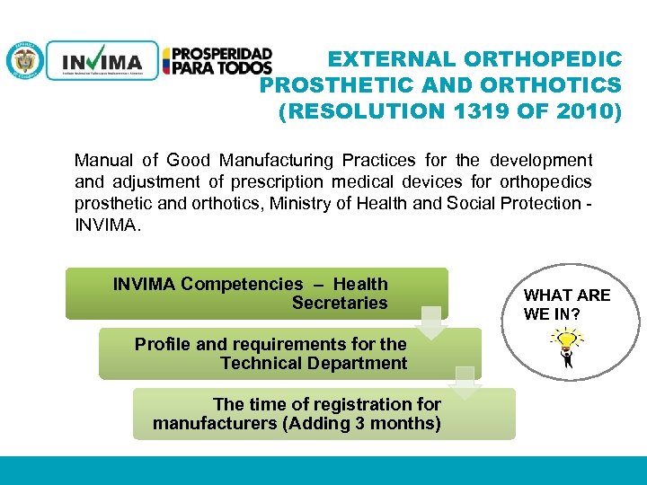 EXTERNAL ORTHOPEDIC PROSTHETIC AND ORTHOTICS (RESOLUTION 1319 OF 2010) Manual of Good Manufacturing Practices