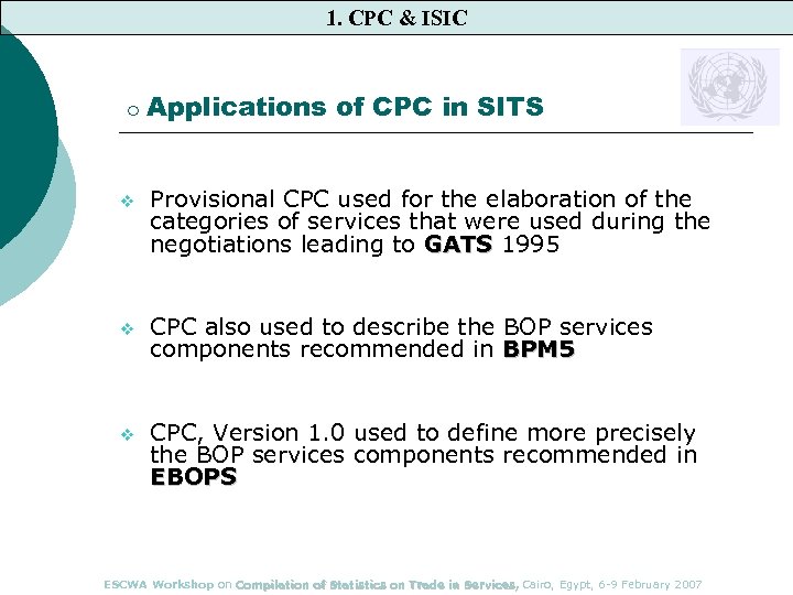 1. CPC & ISIC ¡ Applications of CPC in SITS v Provisional CPC used