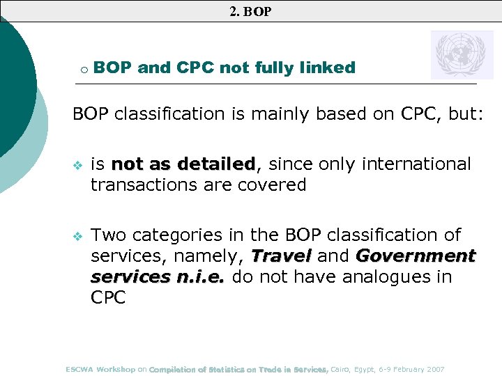 2. BOP ¡ BOP and CPC not fully linked BOP classification is mainly based