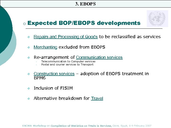 3. EBOPS ¡ Expected BOP/EBOPS developments v Repairs and Processing of Goods to be