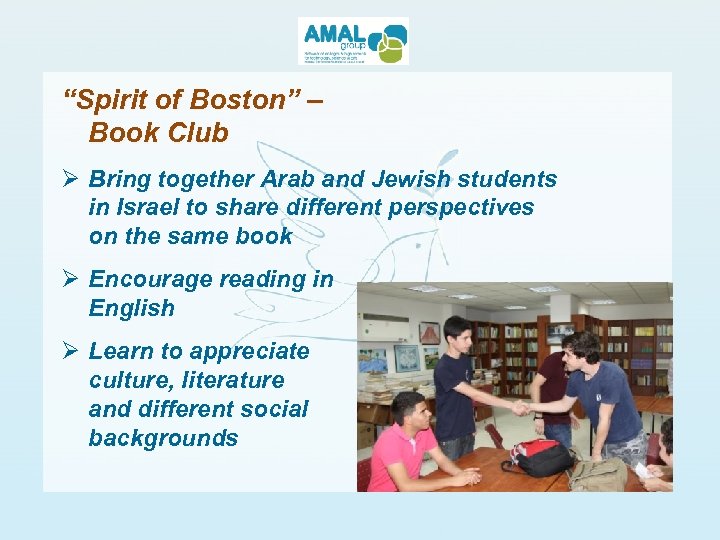 “Spirit of Boston” – Book Club Ø Bring together Arab and Jewish students in
