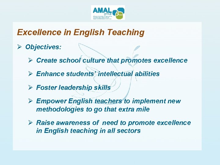Excellence in English Teaching Ø Objectives: Ø Create school culture that promotes excellence Ø