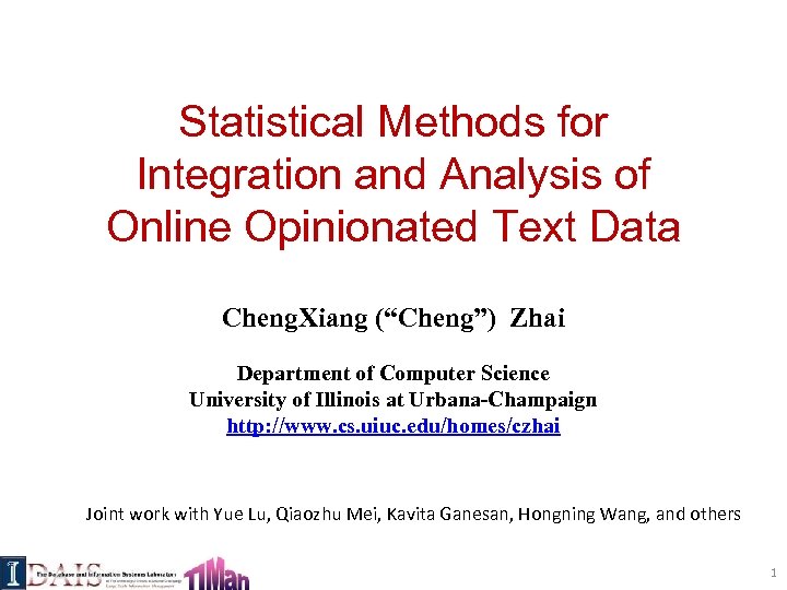 Statistical Methods for Integration and Analysis of Online Opinionated Text Data Cheng. Xiang (“Cheng”)